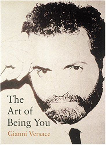 the art of being you gianni versace|The art of being you: Gianni Versace: 9788878139213: .